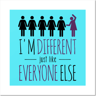 I'm different just like everyone else (ladies) Posters and Art